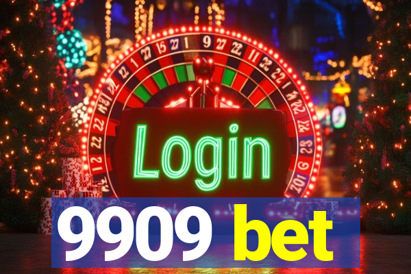 9909 bet